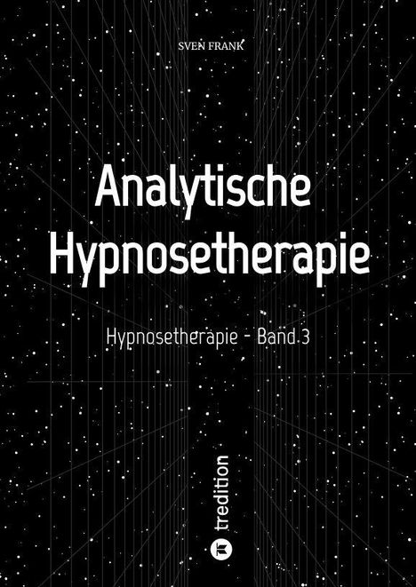 "Analytische Hypnosetherapie, Hypnosetherapie - Band 3, treedition. Schwarzer Hintergrund mit weißen Punkten."
