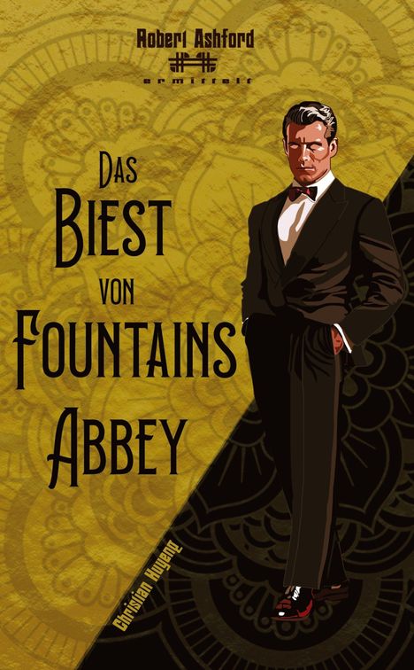 „Das Biest von Fountains Abbey“ von Christian Huenger. Illustration eines Mannes im Anzug vor einem goldenen Hintergrund.