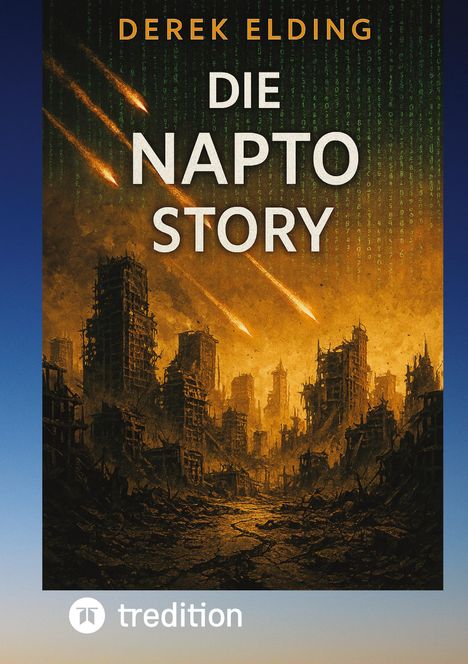"DIE NAPTO STORY" von Derek Elding. Illustration: Verlassene Stadt in feurigen Tönen, im Hintergrund glühende Flugkörper.