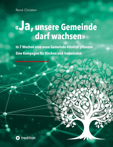 Text: "Ja, unsere Gemeinde darf wachsen" - Kampagne für Kirchen. Illustration: Weißer Baum auf grünem Hintergrund.
