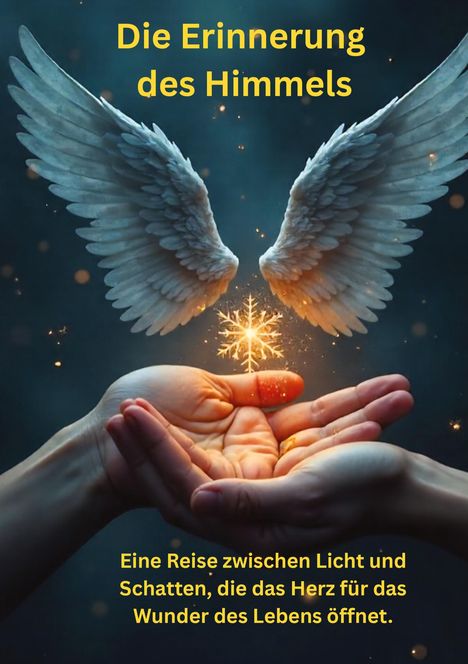 „Die Erinnerung des Himmels“. Zwei Hände halten strahlende Flügel und ein leuchtendes Symbol, umgeben von Funken.