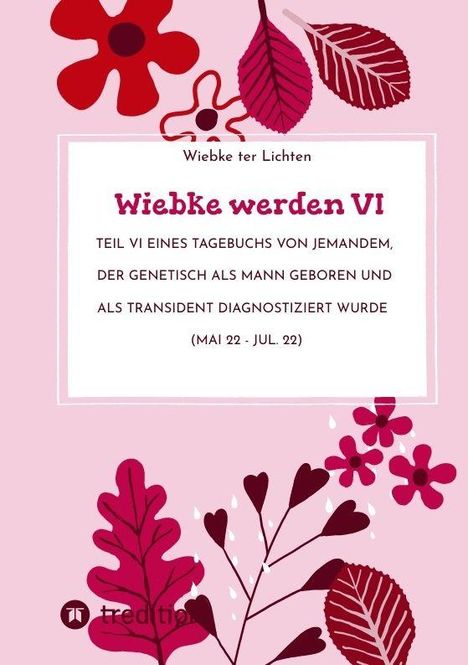 "Wie Wiebke werden VI" beschreibt ein Tagebuch. Florales Design in Rottönen auf rosa Hintergrund.