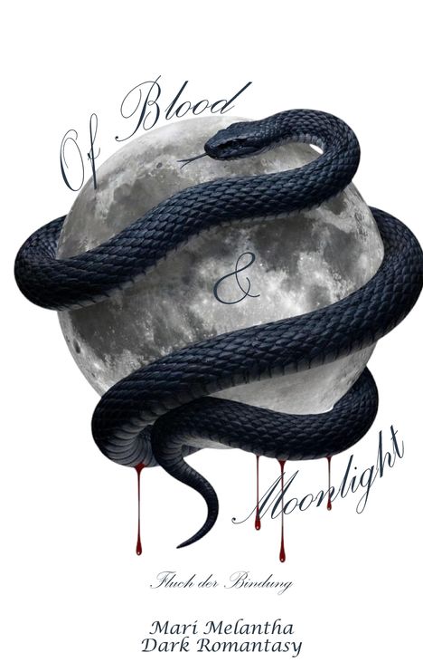 „Of Blood & Moonlight“, darunter „Fluch der Bindung“. Eine schwarze Schlange umschlingt einen Vollmond, Blut tropft.