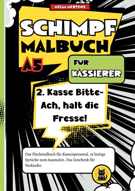 Titel: "Schimpf Malbuch A5 für Kassierer". Spruch: "2. Kasse Bitte - Ach, halt die Fresse!" Design im Comic-Stil.