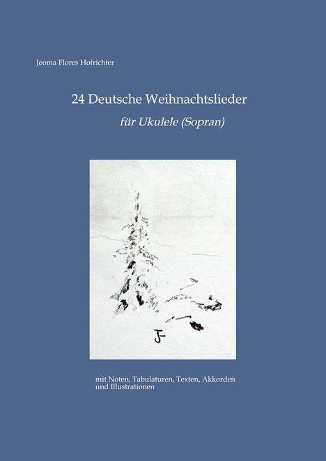 "24 Deutsche Weihnachtslieder für Ukulele (Sopran)" steht groß geschrieben. Darunter eine Zeichnung eines Tannenbaums.