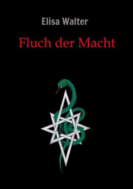 Text: "Elisa Walter, Fluch der Macht." Eine grüne Schlange windet sich um ein silbernes Sternsymbol.