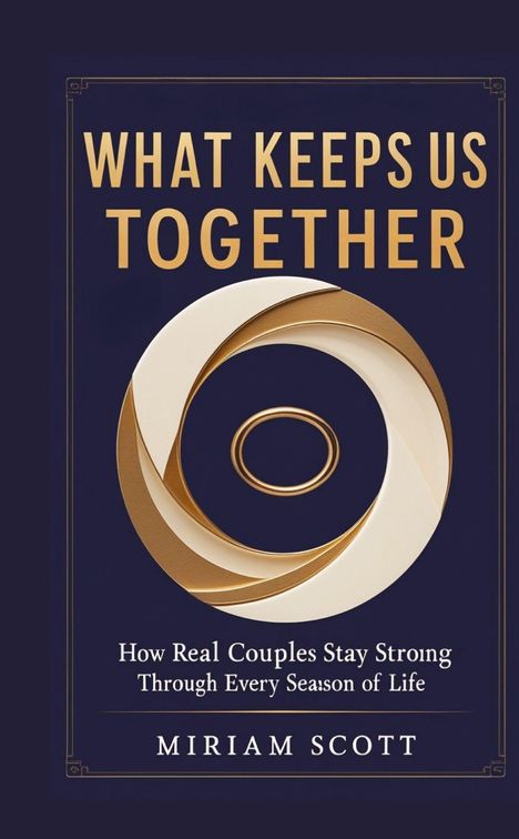 "WHAT KEEPS US TOGETHER" von Miriam Scott. Stilvolles Design in Dunkelblau und Gold mit einer spiralförmigen Grafik.