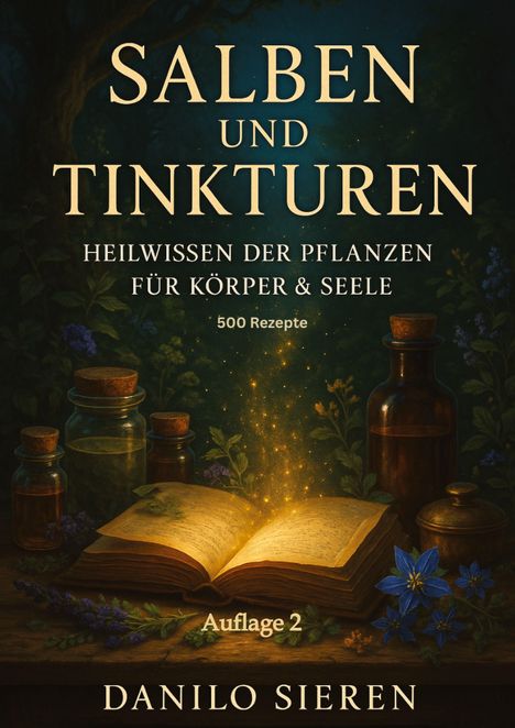 "Salben und Tinkturen" zeigt ein aufgeschlagenes Buch, umgeben von Flaschen und Pflanzen in magischer Atmosphäre.
