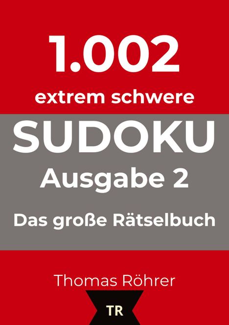 "1.002 extrem schwere SUDOKU Ausgabe 2 Das große Rätselbuch." Oben rot, unten grau, Autor: Thomas Röhrer.