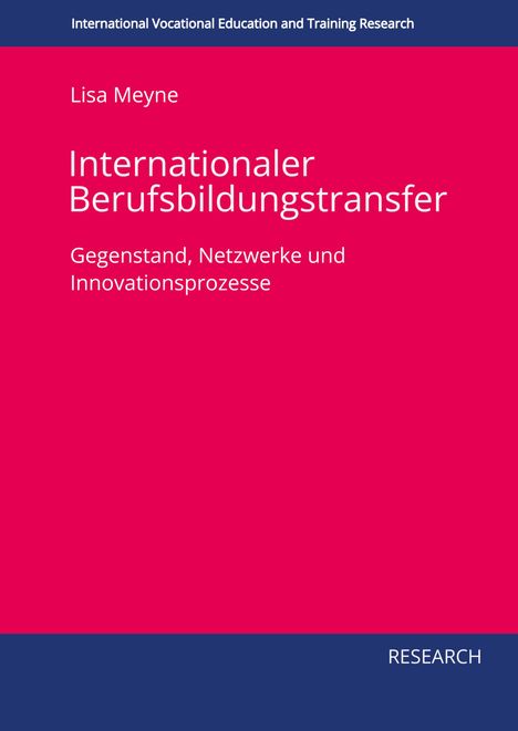 Text: Lisa Meyne, Internationaler Berufsbildungstransfer, Gegenstand, Netzwerke und Innovationsprozesse. Cover in Pink und Blau.