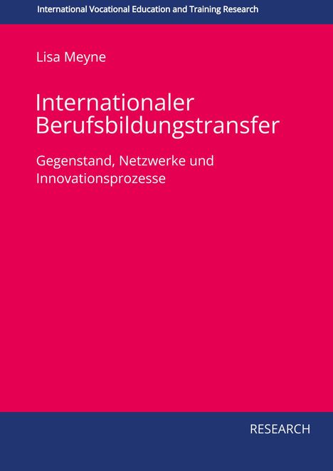 Text: "Lisa Meyne, Internationaler Berufsbildungstransfer, Gegenstand, Netzwerke und Innovationsprozesse, RESEARCH". Schlichtes Design.