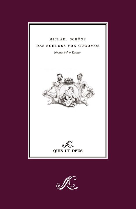 „Michael Schöne: Das Schloss von Gugomos, Neogotischer Roman“. Zwei Figuren neben einem verzierungenartigen Wappen.