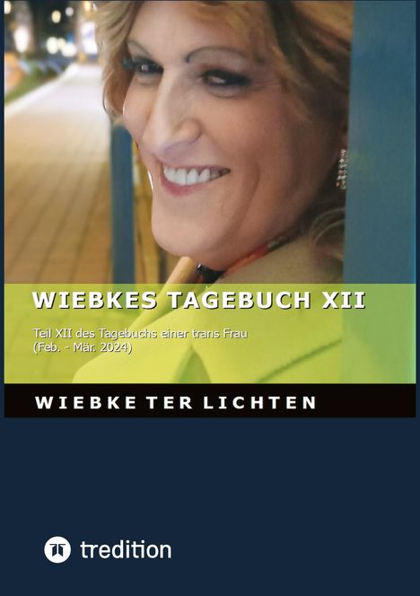 "Wiebkes Tagebuch XII. Teil XII des Tagebuchs einer trans Frau (Feb. - März 2024)." Illustrative florale Muster.