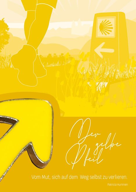„Der gelbe Pfeil. Vom Mut, sich auf dem Weg selbst zu verlieren.“ Illustration in Gelbtönen mit Wanderschuhen und Pfeilwegweisern.