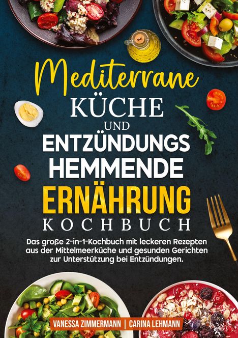 "Mediterrane Küche und entzündungshemmende Ernährung Kochbuch." Teller mit bunten Salaten, Eierhälfte, Olivenölflasche.