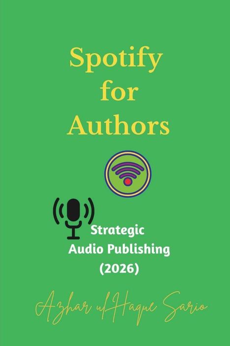"Spotify for Authors", "Strategic Audio Publishing (2026)", "Azhar ul Haque Sario"; Mikrofon und Signal-Icons.