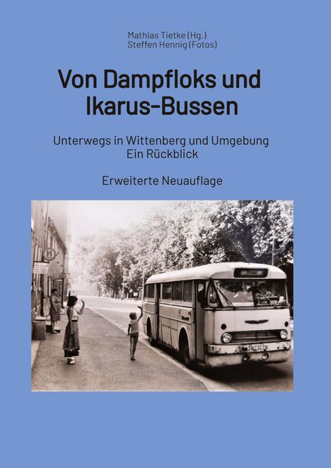 "Von Dampfloks und Ikarus-Bussen", schwarzer Text auf blauem Hintergrund. Darunter ein altes Foto mit einem Bus in einer Straße.