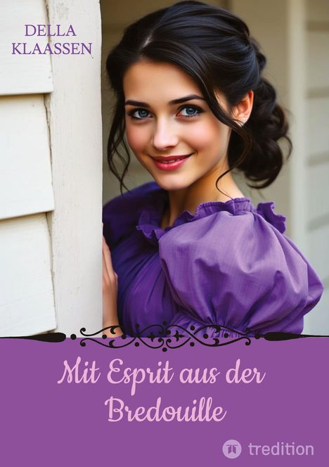 Titel: "Mit Esprit aus der Bredouille", Autor: Della Klaassen. Eine lächelnde Frau in lila Kleid lehnt an weißer Wand.