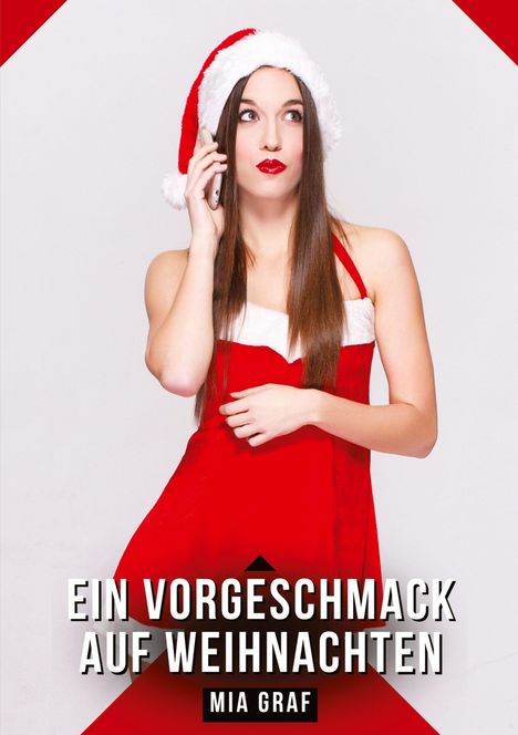 „Ein Vorgeschmack auf Weihnachten“ – Mia Graf. Frau in rotem Weihnachtsoutfit telefoniert.