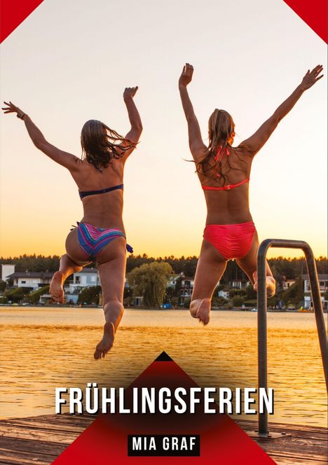 Text „Frühlingsferien“ und „Mia Graf“. Zwei Personen springen in Badeanzügen in einen See bei Sonnenuntergang.