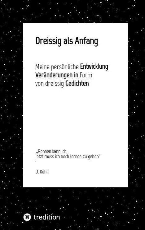 "Dreißig als Anfang", Buchcover mit Sternenhintergrund. Zitat: „Rennen kann ich, jetzt muss ich noch lernen zu gehen” - D. Kuhn.