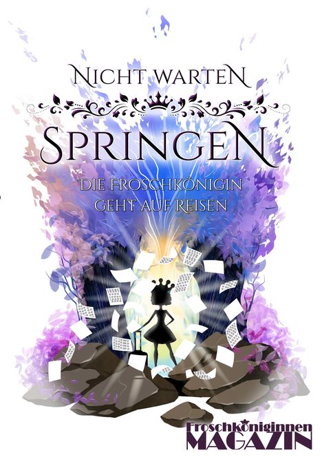 "Nicht warten, SPRINGEN. Die Froschkönigin geht auf Reisen." Silhouette einer Krone tragenden Frau, umgeben von Blättern.