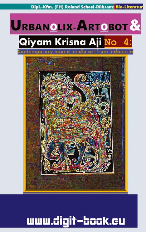 Text: Urbanolix-Artobot, Qiyam Krisna Aji No 4, Contemporary mixed media art from Indonesia, www.digit-book.eu. 

Illustration: Ein kunstvoll gezeichnetes Tier.