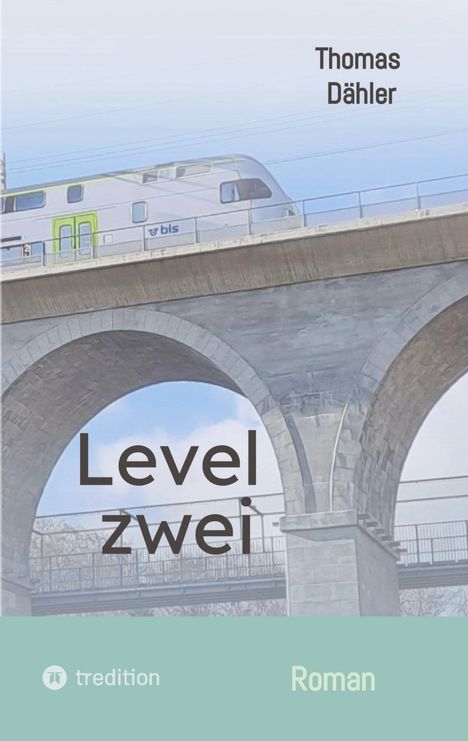 Text "Level zwei", "Thomas Dähler", "Roman". Zug auf einer Steinbrücke, stilisiert mit blassem, hellem Hintergrund.