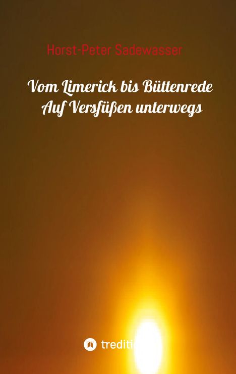 Text: "Horst-Peter Sadewasser, Vom Limerick bis Büttenrede, Auf Versfüßen unterwegs". Sonnenuntergangsortierung.