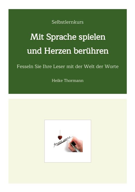Selbstlernkurs: Mit Sprache spielen und Herzen berühren. Illustration von Hand, die "forever yours..." schreibt.