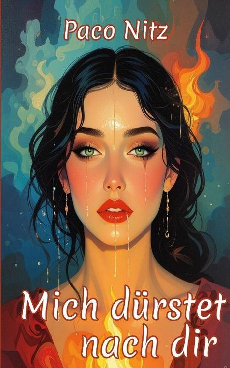 "Paco Nitz. Mich dürstet nach dir." Eine farbenfrohe Illustration einer Frau mit dunklen Haaren und intensiven Farben.