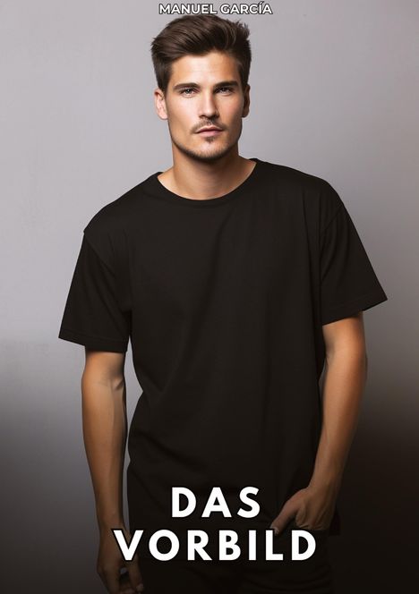 Oben steht "MANUEL GARCÍA", unten "DAS VORBILD". Ein Mann in schwarzem T-Shirt vor grauem Hintergrund.