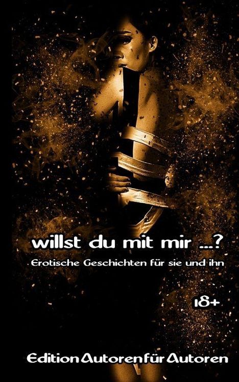 „willst du mit mir ...?“ Erotische Geschichten für sie und ihn. 18+. Dunkle, sinnliche Figur mit Lichtakzenten.