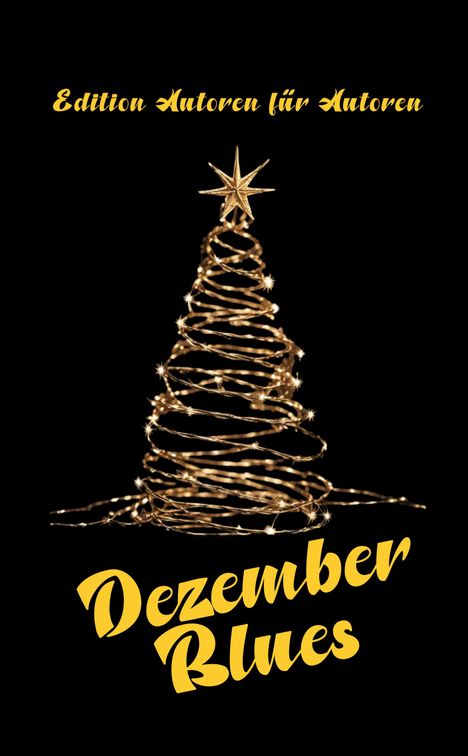 Text: "Edition Autoren für Autoren, Dezember Blues". Eine spiralförmige Lichterkette formt einen stilisierten Weihnachtsbaum.