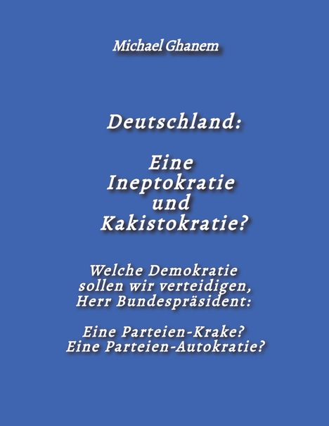 Blauer Hintergrund, weißer Text: Diskussion über Deutschlands Regierungsform, mit Fragen zur Demokratie an den Bundespräsidenten.