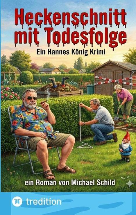 „Heckenschnitt mit Todesfolge“ – Ein Hannes König Krimi von Michael Schild. Menschen im Garten, einer raucht, ein anderer schneidet.