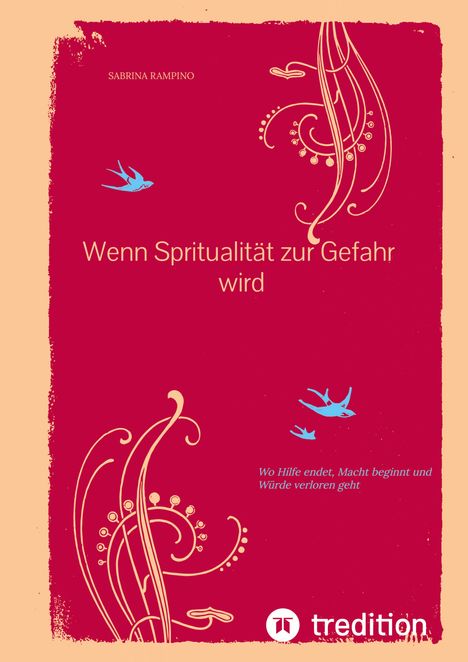Titel: "Wenn Spiritualität zur Gefahr wird". Filigranes Ornament und fliegende Vögel auf rotem Hintergrund.