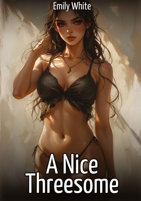 Text oben: "Emily White". Unten: "A Nice Threesome". Illustration einer Frau in schwarzem Bikini vor abstraktem Hintergrund.