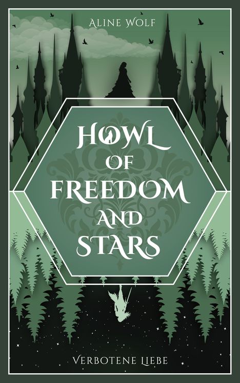 "HOWL OF FREEDOM AND STARS" in gotischer Schrift, darüber "ALINE WOLF". Silhouette einer Figur vor Türmen, unten ein Wald.