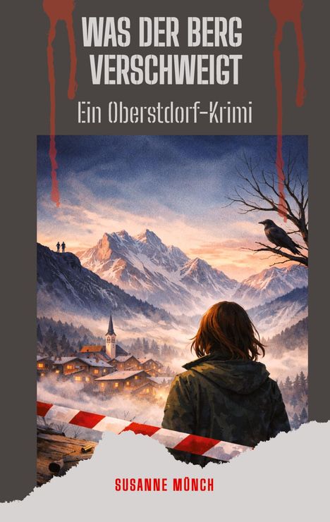 "Was der Berg verschweigt. Ein Oberstdorf-Krimi. Susanne Mönch." Illustration von Bergen, Dorf, Person und Krähe.