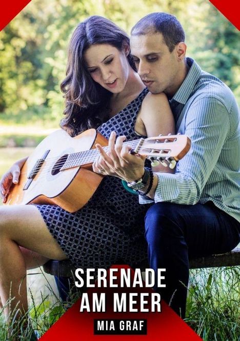 Text: "SERENADE AM MEER" und "MIA GRAF".  
Ein Paar sitzt draußen auf einer Bank, die Frau hält eine Gitarre.