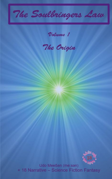 "The Soulbringers Law, Volume 1: The Origin." Blau-grüner Strahleffekt, "Adults only 18" Logo unten.