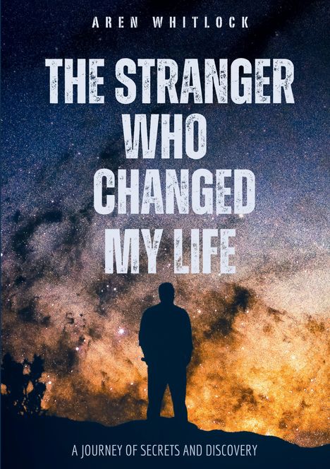 "The Stranger Who Changed My Life" steht vor einem kosmischen Hintergrund mit einer Silhouette einer Person.