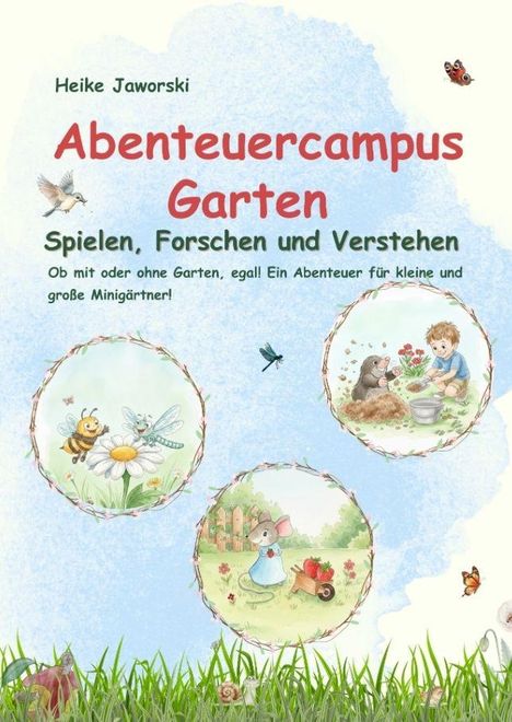 Titel: "Abenteuercampus Garten". Untertitel: "Spielen, Forschen und Verstehen". Bunte Illustrationen mit Tieren und Pflanzen.