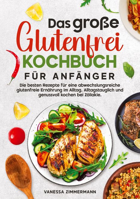 „Das große Glutenfrei Kochbuch für Anfänger“ steht oben. Bunte Lebensmittel und Teller mit Gerichten dekorieren die Seite.