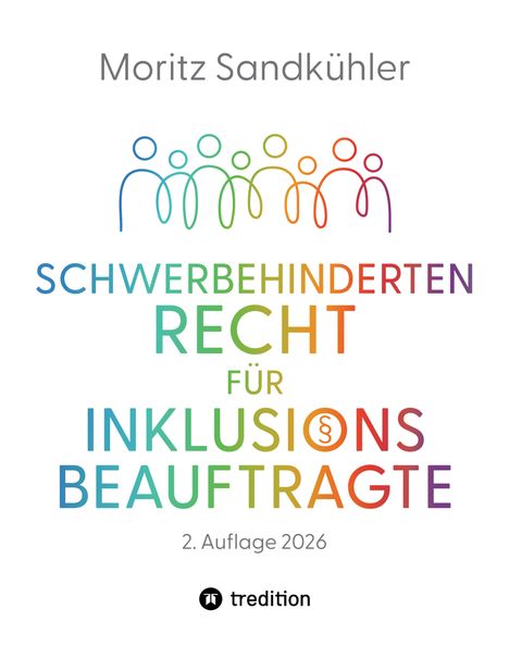 „SCHWERBEHINDERTENRECHT FÜR INKLUSIONSBEAUFTRAGTE, 2. Auflage 2026“. Oben farbige Menschen-Illustration.