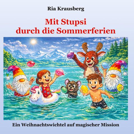 "Mit Stupsi durch die Sommerferien. Ein Weihnachtswichtel auf magischer Mission." Fröhliche Szene mit Kindern im Wasser.