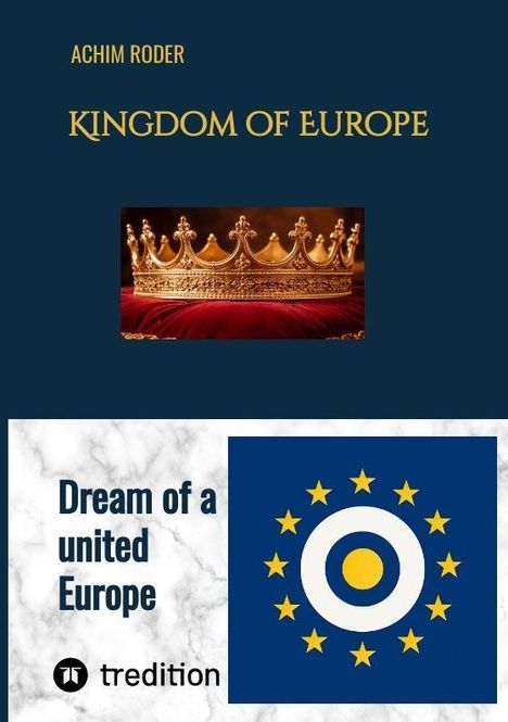 ACHIM RODER, KINGDOM OF EUROPE. Goldene Krone auf rotem Samt, daneben europäisches Symbol mit gelben Sternen.
