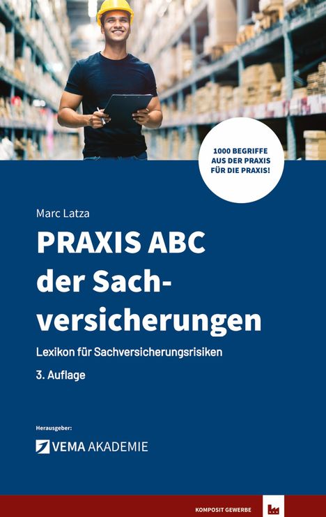 „1000 Begriffe aus der Praxis für die Praxis“, „PRAXIS ABC der Sachversicherungen“, Person mit Helm im Lager.