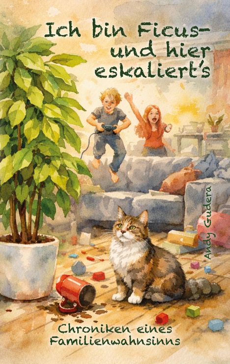 Text: „Ich bin Ficus – und hier eskaliert's. Chroniken eines Familienwahnsinns.“ Illustration: Kinder spielen, Katze und Chaos.